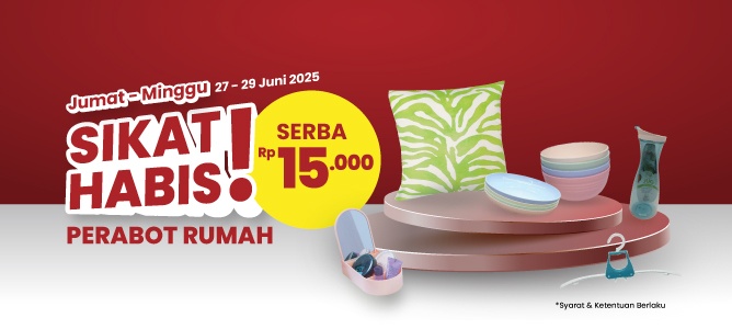 Saatnya Sikat Habis Perabot Rumah di SELMA