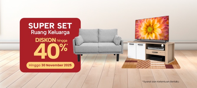 Super Set Ruang Keluarga Hemat hingga 40%*