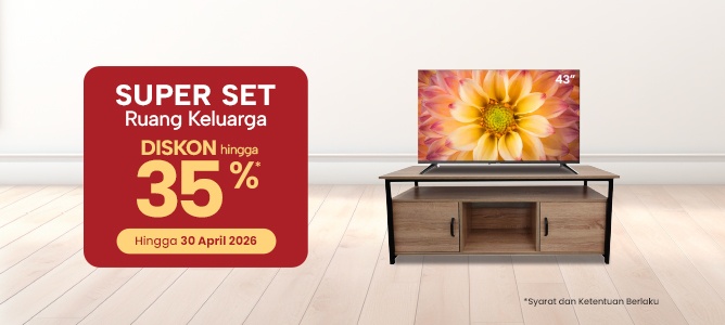 Super Set Ruang Keluarga Hemat hingga 35%*