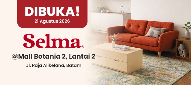 KONSEP BARU Selma Botania Batam, Lebih Lengkap Lebih Hemat!