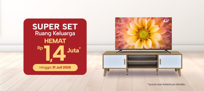 Super Set Ruang Keluarga Hemat hingga 35%*