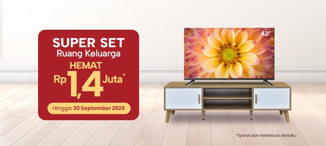Super Set Ruang Keluarga Hemat hingga 35%*